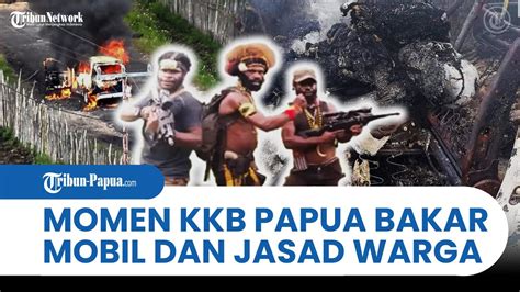 DETIK DETIK KKB PAPUA TEMBAK MATI SOPIR HINGGA BAKAR MOBIL DAN JASADNYA