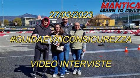 Guida E Vai Con Sicurezza Video Intervista Del Corso Del 27 03 2023