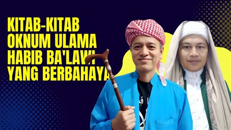 Kitab Oknum Ulama Habib Yg Berbahaya Ft Kh Imaduddin Utsman Gus Fuad