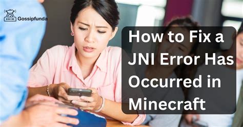 How To Fix A Jni Error Has Occurred In Minecraft Gossipfunda