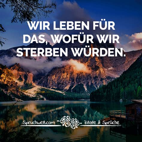 Wir Leben F R Das Wof R Wir Sterben W Rden Positive Gedanken