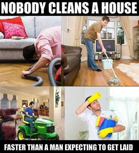 Men And House Cleaning Housework Housecleaning Clean Funny Memes