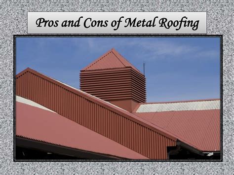 Ppt Pros And Cons Of Metal Roofing Powerpoint Presentation Free