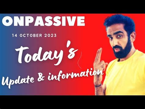 Onpassive Today S Update Information Youtube