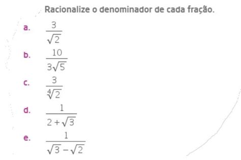 racionalize o denominador de cada fração brainly br