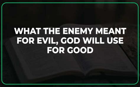 23 Bible Verses About What The Enemy Meant For Evil God Will Use For