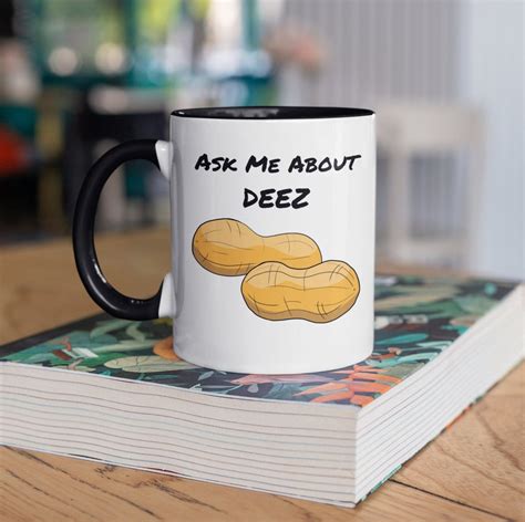 Ask Me About Deez Nuts Accent Coffee Mug Etsy