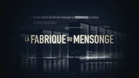 La Fabrique Du Mensonge S Rie Senscritique