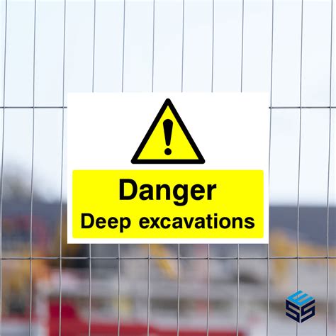 Danger Deep Excavations Site Safety Easy Safety Signs