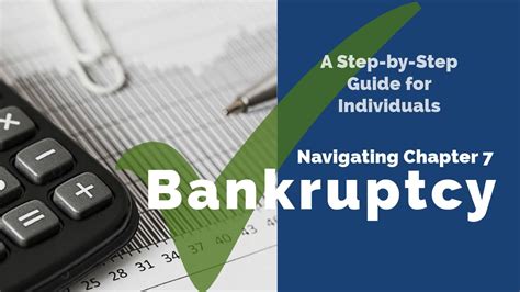 Navigating Chapter 7 Bankruptcy A Step By Step Guide For Individuals