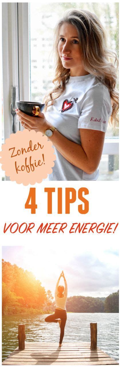 Meer Energie X Tips Voor Meer Energie Zonder Koffie Gezonde