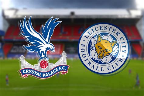 Crystal Palace vs Leicester: Prediction, kick-off time, team news, TV ...