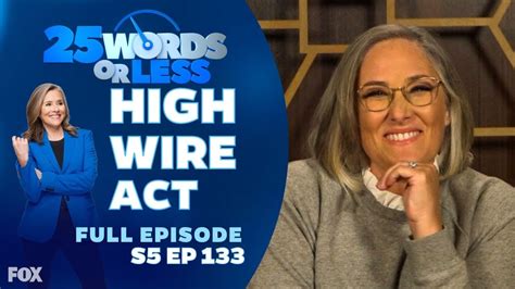 Ep 133 High Wire Act 25 Words Or Less Game Show Full Episode