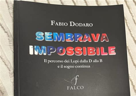 A Cosenza Presentazione Del Libro Di Fabio Dodaro Sembrava Impossibile