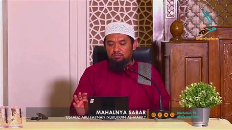 Mahalnya Sabar Ustadz Abu Faynan Nuruddin Al Makky Youtube