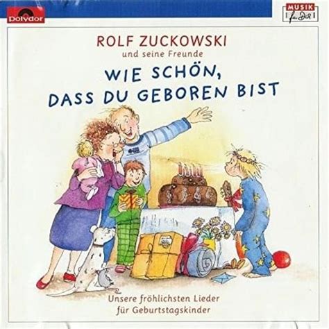 Rolf Zuckowski Wie Sch N Dass Du Geboren Bist Lyrics And Tracklist