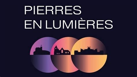 Pierres en lumières redécouvrez votre patrimoine local France Bleu