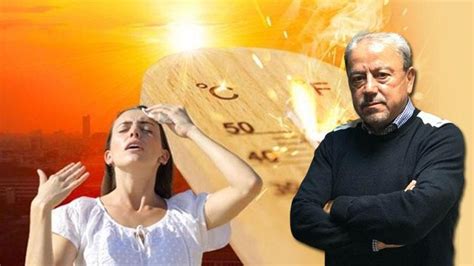 Gölgede 45 dereceyi göreceğiz Meteoroloji uzmanı Prof Dr Orhan Şen