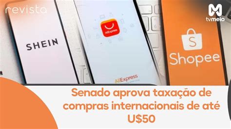 Senado Aprova Taxa O De Compras Internacionais De At U Youtube