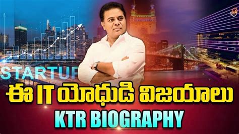 Ktr Biography Kalvakuntla Taraka Rama Rao Cm Kcr And Ktr Ktr Untold