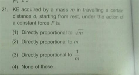 21 Ke Acquired By A Mass M In Travelling A Certain Distance D