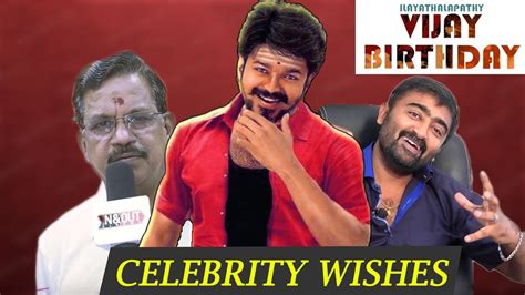 Celebrity Wishes Ilayathalapathy Vijays Birthday Special Vijay