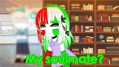 My Soulmate Meme Countryhumans Gacha Club GerIta YouTube