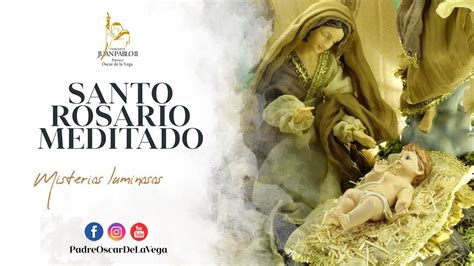 Santo Rosario Meditado Misterios Luminosos De Diciembre