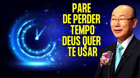 David Paul Yonggi Cho PARE DE PERDER TEMPO DEUS QUER TE USAR