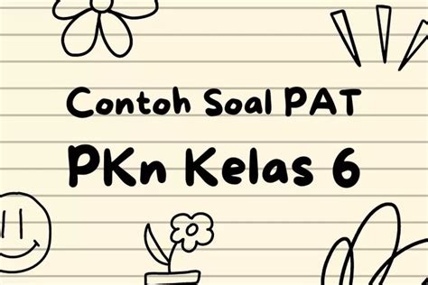 Contoh Soal Pat Dan Kunci Jawaban Pkn Kelas 6 Semester 2 Untuk Bahan Belajar Keberagaman Budaya