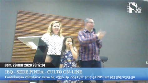 Culto Ao Vivo IEQ Sede Pinda YouTube