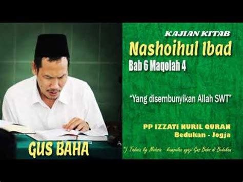 Kh Bahauddin Nursalim Gus Baha Ngaji Nashoihul Ibad Bab Maqolah