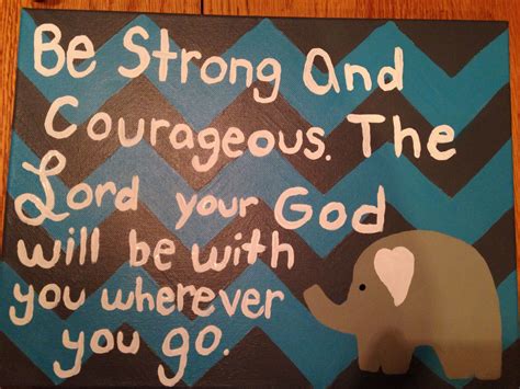 Strong and courageous Be Strong And Courageous, Lord, Made, Home Decor Decals, Crafts ...