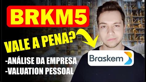 BRKM5 VALE A PENA BRKM ANÁLISE Ações Braskem S A YouTube