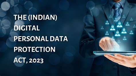 The Indian Digital Personal Data Protection Act 2023