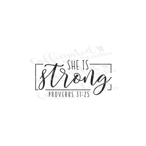 She Is Strong Svg Proverbs 31 25 Svg Worthy Svg Faith Svg