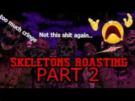 Skeletons Roasting Roblox Stories Part Youtube