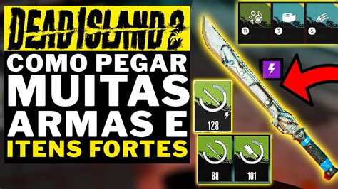 DEAD ISLAND 2 COMO PEGAR MUITAS ARMAS FORTES NO INICIO E MUITOS ITENS