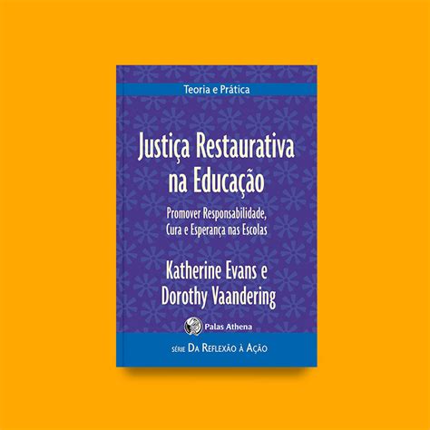 Livro Justi A Restaurativa Na Educa O Palas Athena