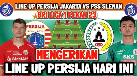 Mengerikan Line Up Persija Hari Ini Persija Jakarta Vs Pss Sleman