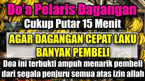 Doa Pelaris Dagangan Dan Ruqyah Tempat Usaha Doa Penarik Pembeli Dari