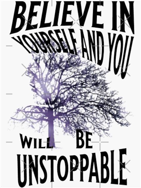 Believe In Yourself You Will Be Unstoppable Sticker For Sale By