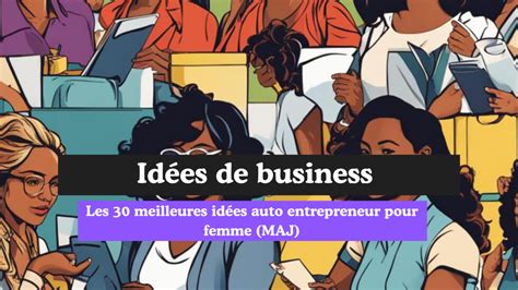 10 Nouvelles Idées De Business à Ne PAS MANQUER