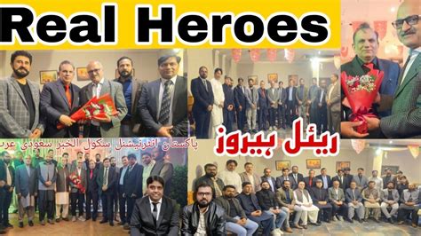 pakistan international school al khobar saudi arabia real heroes