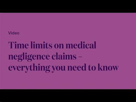 Understanding The Time Limitations For Medical Negligence Claims In The