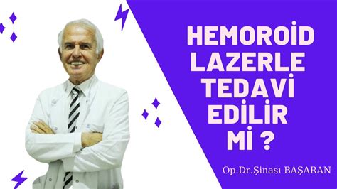 Hemoroid Basur Lazerle Tedavi Edilir Mi YouTube