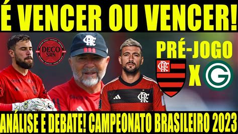 É VENCER OU VENCER PRÉ JOGO FLAMENGO X GOIÁS AO VIVO ANÁLISE E DEBATE