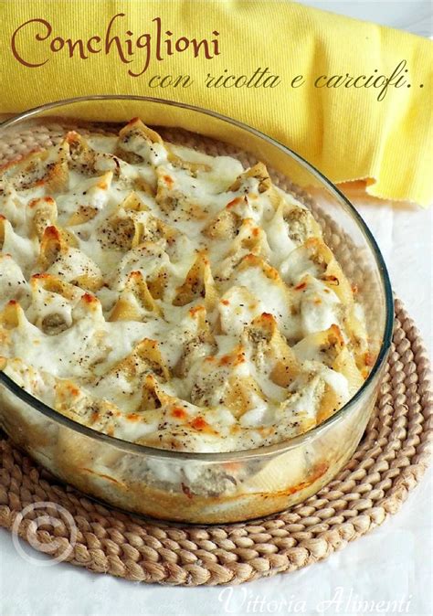 Conchiglioni Con Ricotta E Carciofi Trenette Pennette E Un Qb Di Fantasia