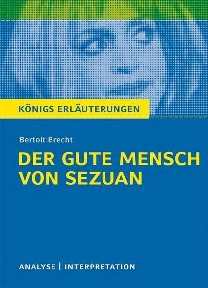 Der Gute Mensch Von Sezuan Von Bertolt Brecht Textanalyse Und