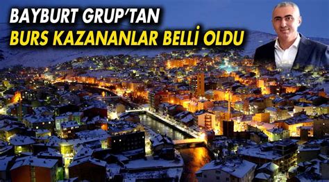 Bayburt Gruptan Burs Kazanan Öğrenciler Belli Oldu Bayburt Medya